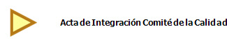           Acta de Integración Comité de la Calidad